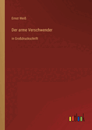 Der arme Verschwender: in Gro?druckschrift