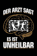 Der Arzt Sagt Es Ist Unheilbar: Notizbuch / Notizheft F?r Handball Handball-Spieler-In Handballer-In A5 (6x9in) Liniert Mit Linien