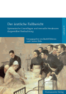 Der Arztliche Fallbericht: Epistemische Grundlagen Und Textuelle Strukturen Dargestellter Beobachtung