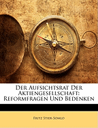 Der Aufsichtsrat Der Aktiengesellschaft: Reformfragen Und Bedenken