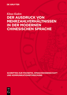 Der Ausdruck Von Mehrzahlverh?ltnissen in Der Modernen Chinesischen Sprache