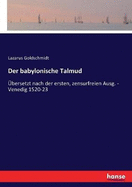 Der babylonische Talmud: ?bersetzt nach der ersten, zensurfreien Ausg. - Venedig 1520-23