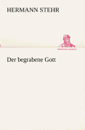 Der begrabene Gott