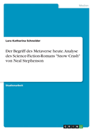 Der Begriff des Metaverse heute. Analyse des Science-Fiction-Romans "Snow Crash" von Neal Stephenson