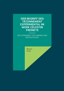 Der Begriff des ttonnement exprimental im Werk Clestin Freinets: Die Offenheit von Lernen und Entwicklung