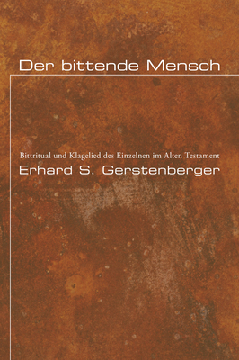 Der bittende Mensch - Gerstenberger, Erhard S