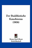 Der Buddhistische Katechismus (1906)