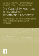 Der Capability-Approach in Sozialwissenschaftlichen Kontexten: Uberlegungen Zur Anschlussfahigkeit Eines Entwicklungspolitischen Konzepts