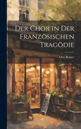Der Chor in Der Franzsischen Tragdie