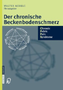 Der Chronische Beckenbodenschmerz: Chronic Pelvic Pain Syndrome