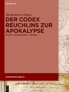 Der Codex Reuchlins Zur Apokalypse: Byzanz - Basler Konzil - Erasmus