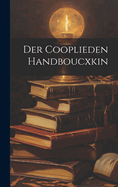Der Cooplieden Handboucxkin