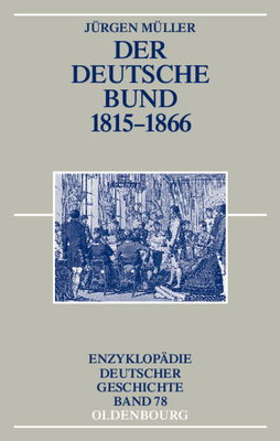 Der Deutsche Bund 1815-1866 - M?ller, J?rgen