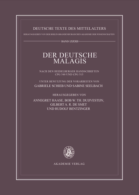 Der Deutsche Malagis Nach Den Heidelberger Handschriften Cpg 340 Und 315: Unter Benutzung Der Vorarbeiten Von Gabriele Schieb Und Sabine Seelbach - Haase, Annegret (Editor), and Duijvestijn, Bob W Th (Editor), and Smet, Gilbert A R De (Editor)