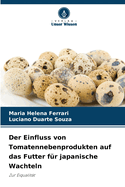 Der Einfluss von Tomatennebenprodukten auf das Futter f?r japanische Wachteln