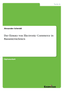 Der Einsatz von Electronic Commerce in Bauunternehmen