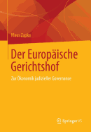 Der Europische Gerichtshof: Zur konomik Judizieller Governance