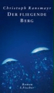 Der Fliegende Berg: Roman