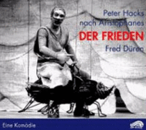 Der Frieden. Cd + Dvd: Eine KomDie. Nach Aristophanes