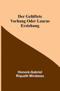 Der gelftete Vorhang oder Lauras Erziehung