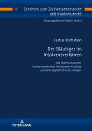 Der Glaeubiger im Insolvenzverfahren: Eine Untersuchung der insolvenzrechtlichen Glaeubigerterminologie und ihrer dogmatischen Grundlagen