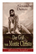 Der Graf Von Monte Christo (Illustrierte Ausgabe): Ein Spannender Abenteuerroman (Kinder- Und Jugendbuch)