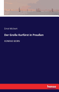 Der Gro?e Kurf?rst in Preu?en: Konrad Born