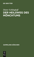 Der Heilsweg Des Monchtums