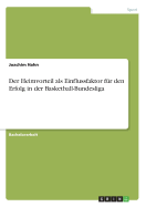 Der Heimvorteil als Einflussfaktor fr den Erfolg in der Basketball-Bundesliga