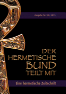 Der hermetische Bund teilt mit: Hermetische Zeitschrift Nr. XII, 2015