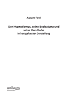 Der Hypnotismus, seine Bedeutung und seine Handhabe