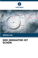 Der Indikator Ist Schn