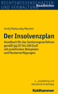 Der Insolvenzplan: Handbuch Fur Das Sanierungsverfahren Gemass 217 Bis 269 Inso Mit Praktischen Beispielen Und Musterverfugungen