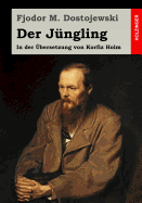 Der J?ngling: In der ?bersetzung von Korfiz Holm