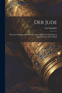Der Jude: Deutches Sittengemalde Aus Der Ersten Halfte Des Funfzehnten Jahrhunderts, Dritter Band