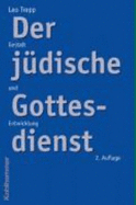 Der Judische Gottesdienst: Gestalt Und Entwicklung - Trepp, Leo