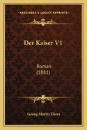 Der Kaiser V1: Roman (1881)