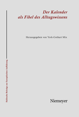 Der Kalender als Fibel des Alltagswissens - Mix, York-Gothart (Editor)