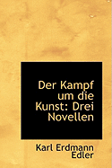 Der Kampf Um Die Kunst: Drei Novellen