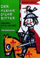 Der kleine dicke Ritter - Bolt, Robert