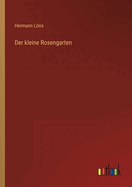 Der Kleine Rosengarten