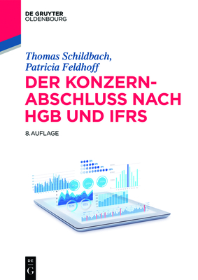 Der Konzernabschluss Nach Hgb Und Ifrs - Schildbach, Thomas, and Feldhoff, Patricia