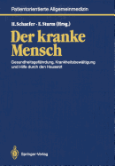 Der Kranke Mensch: Gesundheitsgefhrdung, Krankheitsbewltigung Und Hilfe Durch Den Hausarzt