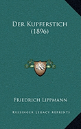 Der Kupferstich (1896) - Lippmann, Friedrich