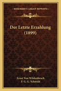 Der Letzte Erzahlung (1899)