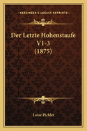 Der Letzte Hohenstaufe V1-3 (1875)