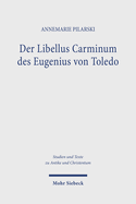 Der Libellus Carminum des Eugenius von Toledo: Poesie als Lebensbewltigung und spirituelle Praxis