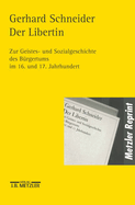 Der Libertin: Zur Geistes- Und Sozialgeschichte Des Burgertums Im 16. Und 17. Jahrhundert