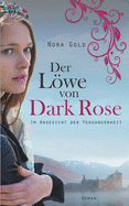 Der Loewe von Dark Rose: Im Angesicht der Vergangenheit