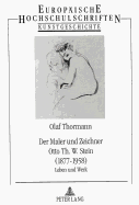Der Maler Und Zeichner Otto Th. W. Stein (1877-1958): Leben Und Werk